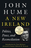 A New Ireland : Politics, Peace and Reconciliation 1570981418 Book Cover