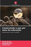 Construindo a paz por meio da educação (Portuguese Edition) 6209742653 Book Cover