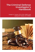 The Criminal Defense Investigator's Handbook 1716343607 Book Cover