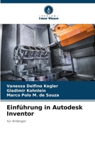 Einführung in Autodesk Inventor (German Edition) 620831206X Book Cover