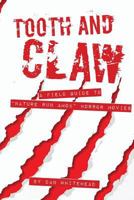 Tooth and Claw: A Field Guide To "Nature Run Amok" Horror Movies 1469916282 Book Cover