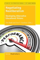 Negotiating Neoliberalism (Studies in Professional Life and Work, 11) 9463008527 Book Cover