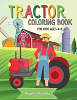 Tractor Coloring Book for Kids Ages 4-8: Tractor Colouring Book for Boys and Girls Fun Tractor Designs 1763592804 Book Cover