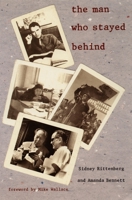 The Man Who Stayed Behind 0822326671 Book Cover