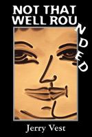 Not That Well Rounded 145056691X Book Cover