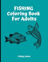 Fishing Coloring Book For Adults: Anti-Stress Designs And Patterns Coloring For Relaxation All Ages B08JVR5M1V Book Cover