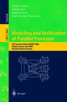 Modeling and Verification of Parallel Processes: 4th Summer School, MOVEP 2000, Nantes, France, June 19-23, 2000. Revised Tutorial Lectures (Lecture Notes in Computer Science) 3540427872 Book Cover