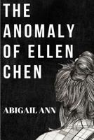 The Anomaly of Ellen Chen 1721047670 Book Cover