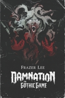 Damnation: The Gothic Game B0BKS8W2SJ Book Cover