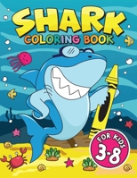 Shark Coloring Book for Kids 3 -8: Perfect Shark Coloring Book for Kids. 1690142049 Book Cover