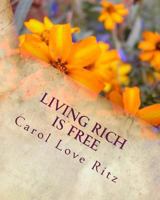 Living Rich Is Free 0692154191 Book Cover