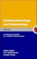 Gastroenterology and Hepatology Manual: A Clinician's Guide to a Global Phenomenon 0070285578 Book Cover