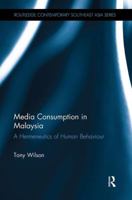 Media Consumption in Malaysia: A Hermeneutics of Human Behaviour 1138492299 Book Cover