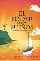 El Poder de Los Suenos: Los Jovenes Frente a Su Epoca 1463386958 Book Cover