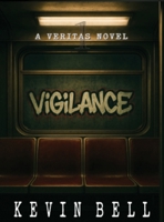 Vigilance : A Veritas Novel 1972994468 Book Cover