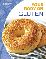 Your Body on Gluten 1532118856 Book Cover