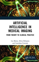 Artificial Intelligence in Medical Imaging: From Theory to Clinical Practice 036722917X Book Cover