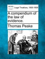 A Compendium of the Law of Evidence 1240037929 Book Cover