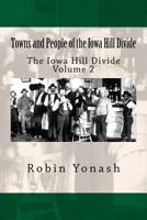 Towns and People of the Iowa Hill Divide: The Iowa Hill Divide Volume 2 1523933925 Book Cover
