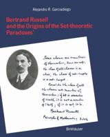 Bertrand Russell and the Origins of the Set-Theoretic 'Paradoxes' 3764326697 Book Cover