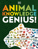 Animal Knowledge Genius: A Quiz Encyclopedia to Boost Your Brain 0744039592 Book Cover