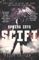 Spring Into SciFi : 2021 Edition 1952796024 Book Cover