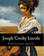 Joseph Crosby Lincoln, Collection Novels 1500398586 Book Cover