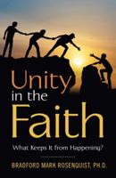 Unity in the Faith: What Keeps It from Happening? 1973634201 Book Cover