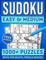 Sudoku Easy to Medium 1000+ Puzzles: Book for Adults, Teens & Seniors 1956816372 Book Cover