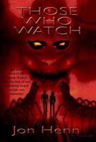 Those Who Watch 0615267769 Book Cover