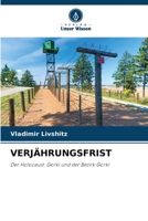 VERJÄHRUNGSFRIST: Der Holocaust: Gorki und der Bezirk Gorki 6205996669 Book Cover