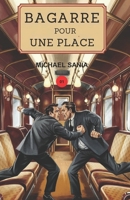 Bagarre Pour Une Place B0F32SW14F Book Cover