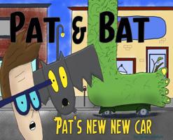 Pat & Bat: Pat's New New Car 1733613846 Book Cover