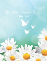 Mein Kassenbuch 2020 - 2021: sch�nes Kassenbuch im Gro�format f�r deine Buchhaltung als Kleinunternehmer oder als Haushaltsplaner - Einnahmen - Ausgaben - Saldo - speziell f�r Frauen designt - ca. A4  B084DGQ2NZ Book Cover