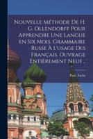 Nouvelle méthode de H. G. Ollendorff pour apprendre une langue en six mois. Grammaire russe à l'usage des Français. Ouvrage entièrement neuf .. 1017284873 Book Cover
