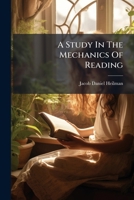 A Study In The Mechanics Of Reading 1246451808 Book Cover
