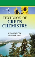 Textbook of Green Chemistry 8183568408 Book Cover