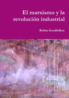 El marxismo y la revolución industrial 2371610151 Book Cover