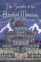 The Secrets of the Haunted Mansion 1960142828 Book Cover