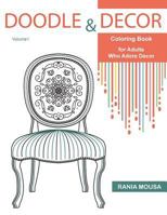 Doodle & Decor: Coloring Book for Adults Who Adore Decor 1985538199 Book Cover