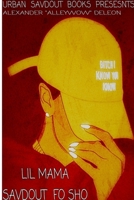 Lil Mama Savdout Fo Sho 0359105831 Book Cover