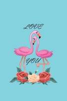 Love You: Notebook Gift Idea For Flamingo Lovers 1659851238 Book Cover