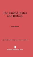 The United States and Britain 0674730399 Book Cover