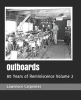 Outboards: 80 Years of Reminiscence Volume 2 1798185830 Book Cover