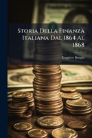 Storia Della Finanza Italiana Dal 1864 Al 1868 1293003395 Book Cover