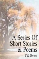 A Series Of Short Stories & Poems 1425950108 Book Cover