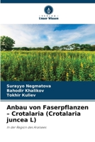 Anbau von Faserpflanzen - Crotalaria (Crotalaria juncea L) (German Edition) 620989156X Book Cover