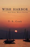 Wish Harbor And Other Water Stories 0615635512 Book Cover