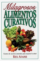 Milagrosos Alimentos Curativos 0735201951 Book Cover