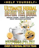 The Ultimate Herbal Detox Tea Book 1534690913 Book Cover